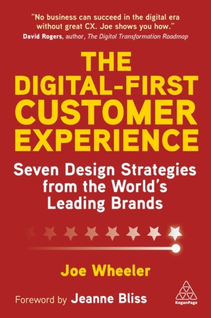 The Digital-First Customer Experience : Seven Design Strategies from the World’s Leading Brands, Hardback Book