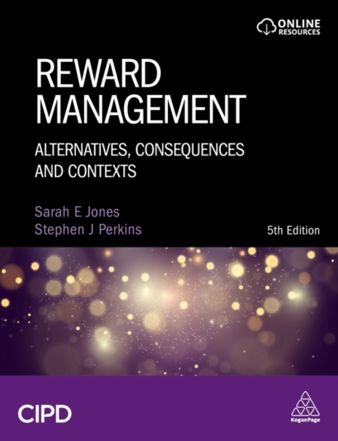 Reward Management : Alternatives, Consequences and Contexts, Hardback Book