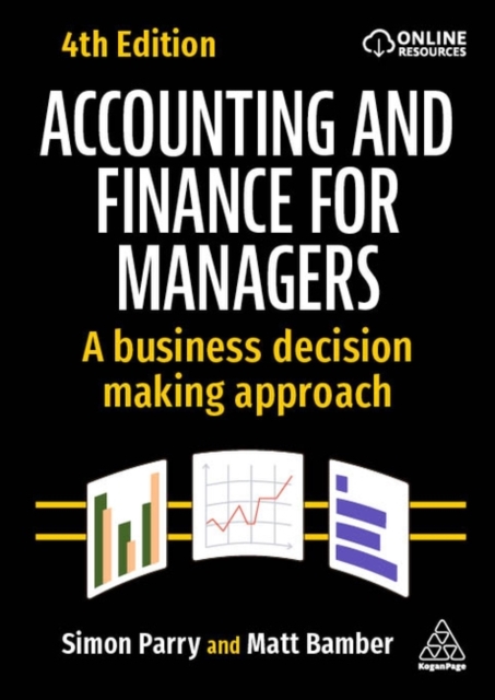 Accounting and Finance for Managers : A Business Decision Making Approach, Hardback Book