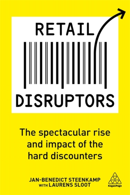 Retail Disruptors : The Spectacular Rise and Impact of the Hard Discounters, Hardback Book