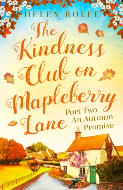 The Kindness Club on Mapleberry Lane - Part Two : An Autumn Promise, EPUB eBook