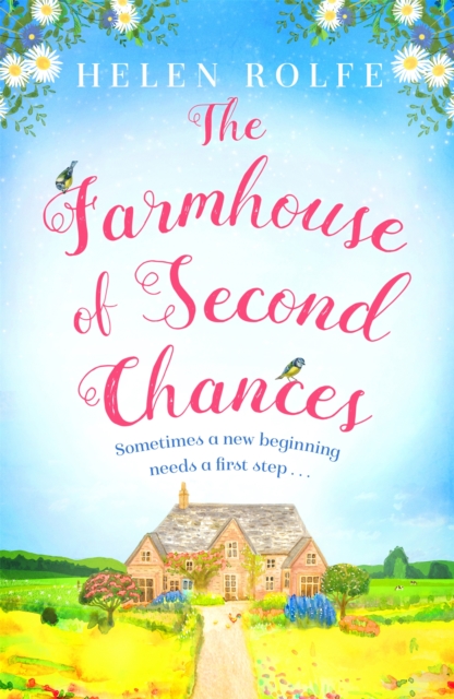 The Farmhouse of Second Chances : A gorgeously uplifting story of new beginnings!, Paperback / softback Book