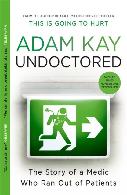 Undoctored : The new bestseller from the author of 'This Is Going to Hurt', EPUB eBook