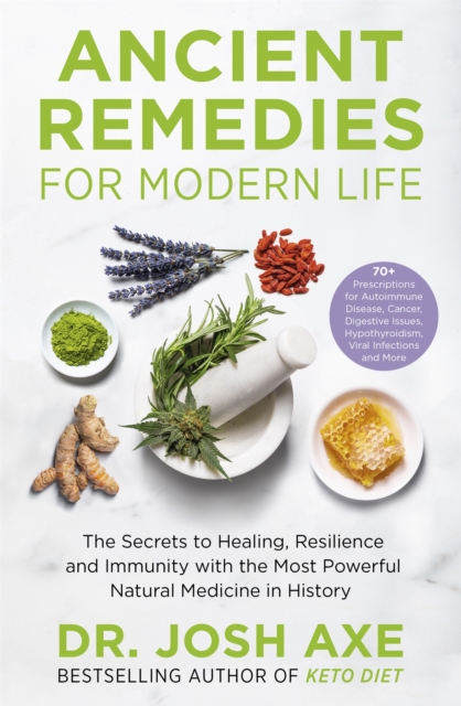 Ancient Remedies for Modern Life : from the bestselling author of Keto Diet, Paperback / softback Book