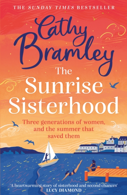 The Sunrise Sisterhood : The perfect uplifting and joyful book from the Sunday Times bestselling storyteller, Paperback / softback Book
