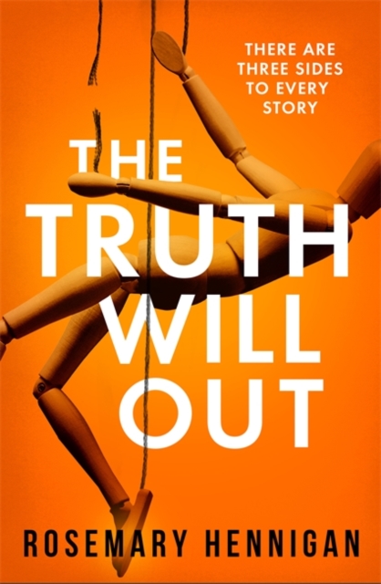 The Truth Will Out : The tense and utterly gripping debut full of twists and turns for 2022!, Hardback Book