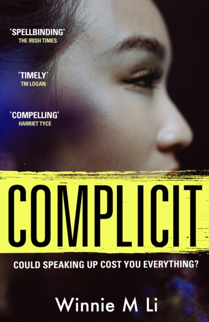 Complicit : The compulsive, timely thriller you won’t be able to stop thinking about, Paperback / softback Book