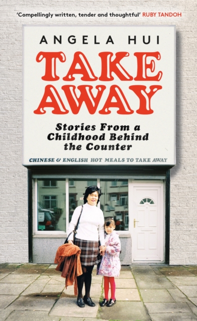 Takeaway : Stories from a childhood behind the counter, Hardback Book