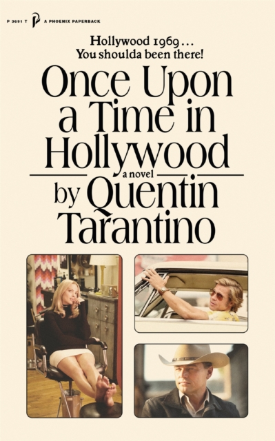 Once Upon a Time in Hollywood : The First Novel By Quentin Tarantino, Paperback / softback Book