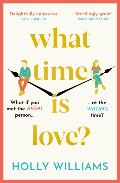 What Time is Love? : The captivating and gorgeously romantic debut you'll fall head over heels for this year!, EPUB eBook