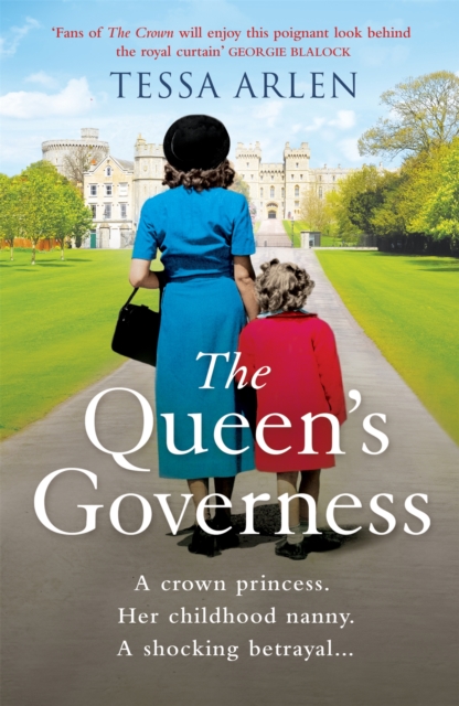 The Queen's Governess : The tantalizing and scandalous royal story for fans of The Crown you won’t be able to put down!, Paperback / softback Book