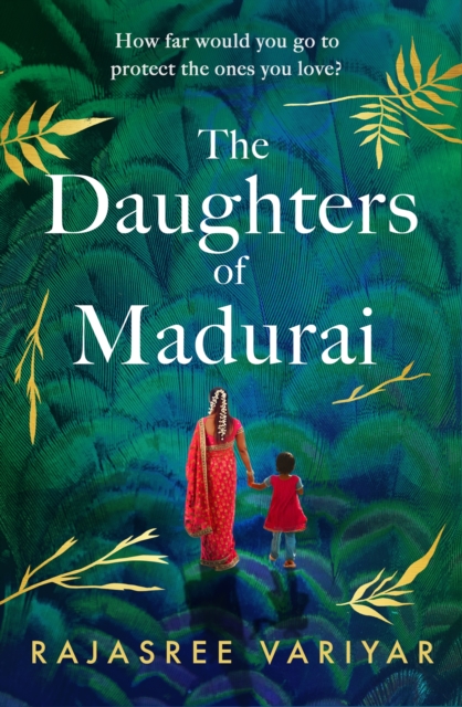The Daughters of Madurai : Heartwrenching yet ultimately uplifting, this incredible debut will make you think, Hardback Book
