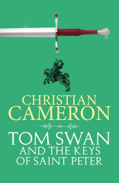 Tom Swan and the Keys of Saint Peter : A Thrilling Adventure from the Master of Historical Fiction, EPUB eBook