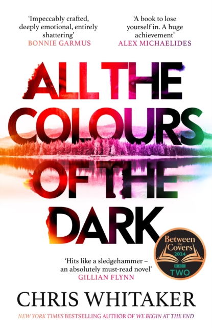 All the Colours of the Dark : 'Impeccably crafted' BONNIE GARMUS, author of LESSONS IN CHEMISTRY, Hardback Book