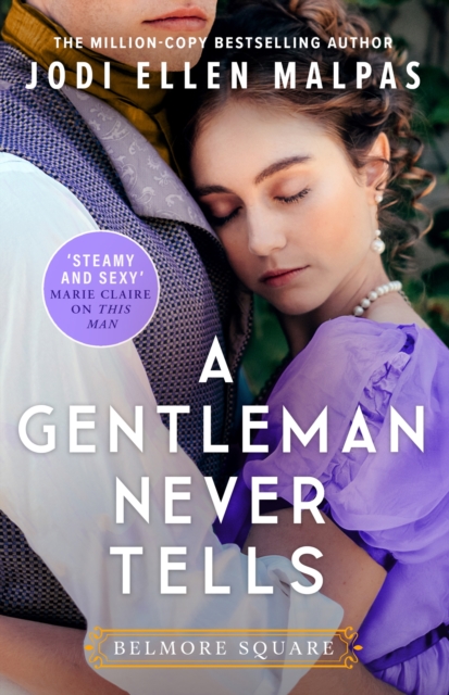 A Gentleman Never Tells : The sexy, steamy and utterly page-turning new regency romance from the million-copy bestselling author, EPUB eBook