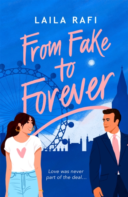 From Fake to Forever : The perfect fake-dating, angsty rom-com you won t want to miss!, EPUB eBook