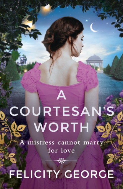 A Courtesan's Worth : 'Gorgeous, captivating Regency romance' SOPHIE IRWIN, EPUB eBook
