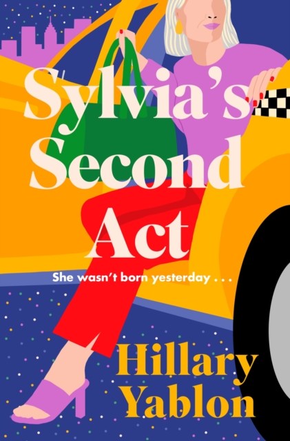 Sylvia's Second Act : The hilarious, heartwarming and utterly feel-good read for 2024!, Hardback Book