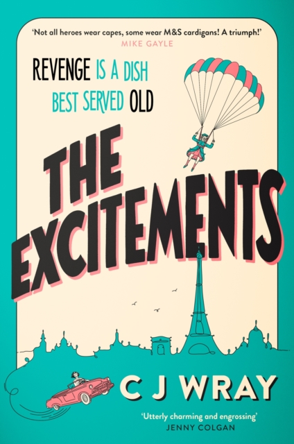 The Excitements : Two sprightly ninety-year-olds seek revenge in this feelgood mystery for fans of Richard Osman, Hardback Book