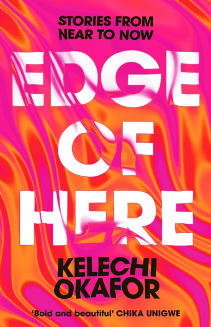Edge of Here : The perfect collection for fans of Black Mirror, Hardback Book
