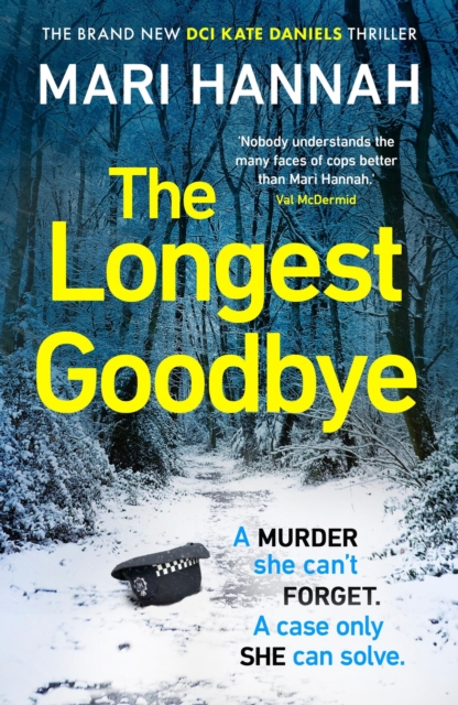 The Longest Goodbye : The awardwinning author of WITHOUT A TRACE returns with her most heart-pounding crime thriller yet - DCI Kate Daniels 9, Paperback / softback Book