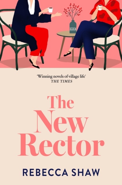 The New Rector : Heartwarming and intriguing – a modern classic of village life, Paperback / softback Book