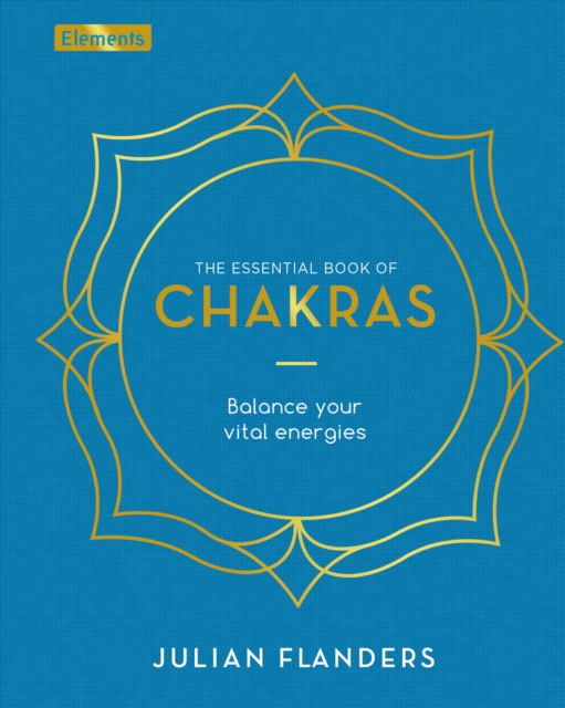 The Essential Book of Chakras : Balance Your Vital Energies, EPUB eBook