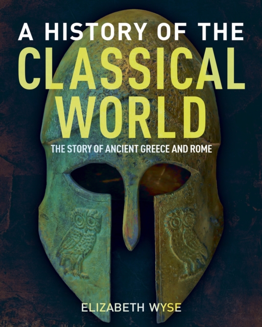 A History of the Classical World : The Story of Ancient Greece and Rome, EPUB eBook