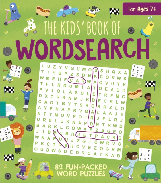 The Kids' Book of Wordsearch : 82 Fun-Packed Word Puzzles, Paperback / softback Book