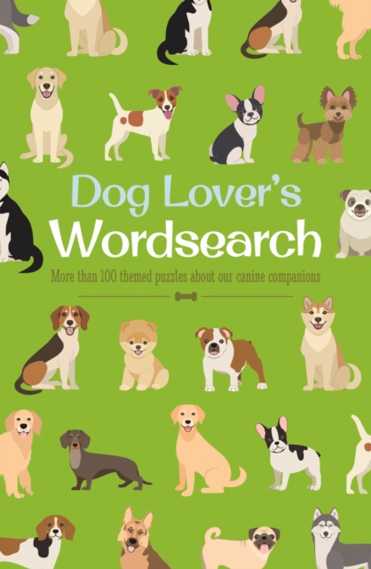 Dog Lover's Wordsearch : More than 100 Themed Puzzles about our Canine Companions, Paperback / softback Book