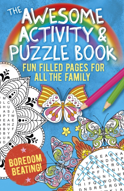 The Awesome Activity & Puzzle Book : Fun Filled Pages for All the Family. Boredom Beating!, Paperback / softback Book