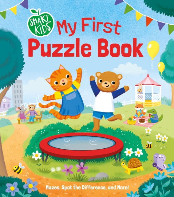 Smart Kids: My First Puzzle Book : Mazes, Spot the Difference and More!, Paperback / softback Book
