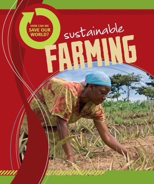 How Can We Save Our World? Sustainable Farming, EPUB eBook