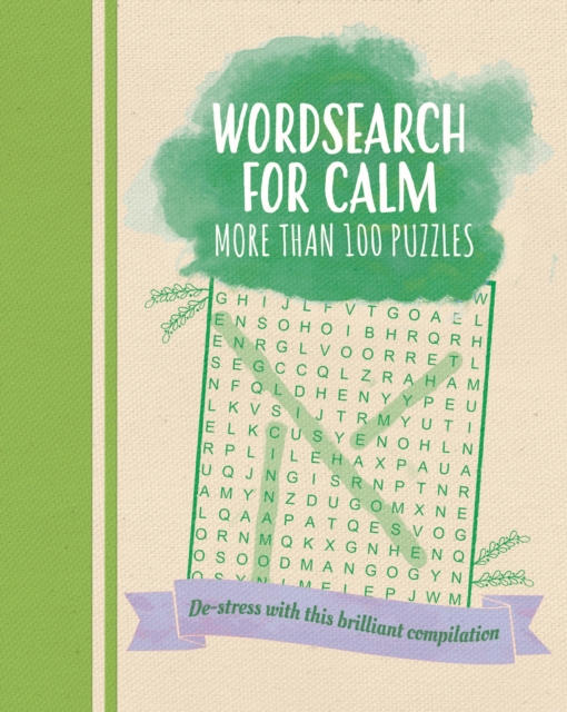 Wordsearch for Calm : De-Stress with this Brilliant Compilation of More than 100 Puzzles, Paperback / softback Book