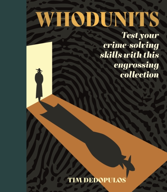 Whodunits : Test Your Crime Solving Skills with This Engrossing Collection, Paperback / softback Book
