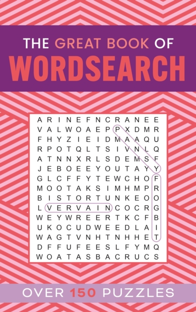 The Great Book of Wordsearch : Over 150 Puzzles, Paperback / softback Book