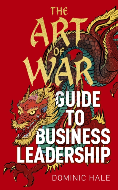 The Art of War Guide to Business Leadership, Hardback Book