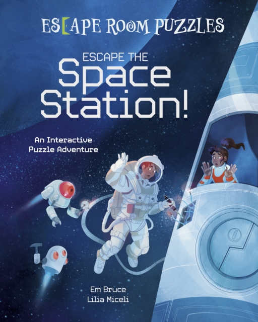 Escape Room Puzzles: Escape the Space Station! : An Interactive Puzzle Adventure, Hardback Book