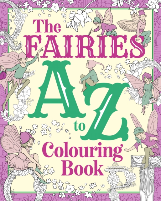 The Fairies A to Z Colouring Book, Paperback / softback Book