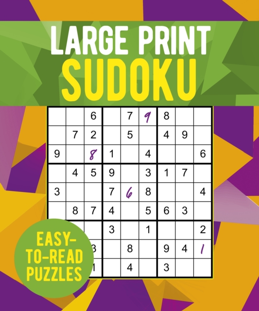 Large Print Sudoku : Over 250 Easy-to-Read Puzzles, Paperback / softback Book