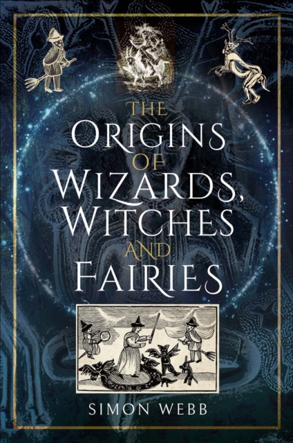 The Origins of Wizards, Witches and Fairies, PDF eBook