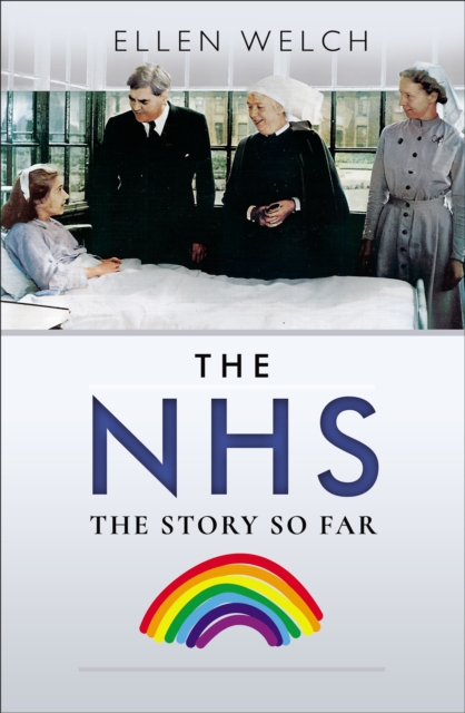 The NHS : The Story So Far, EPUB eBook