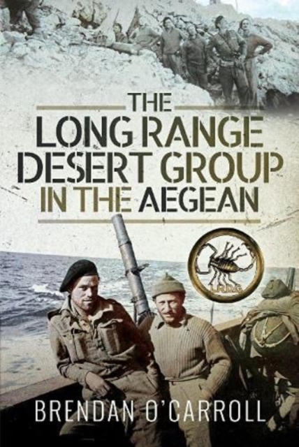 The Long Range Desert Group in the Aegean, Paperback / softback Book