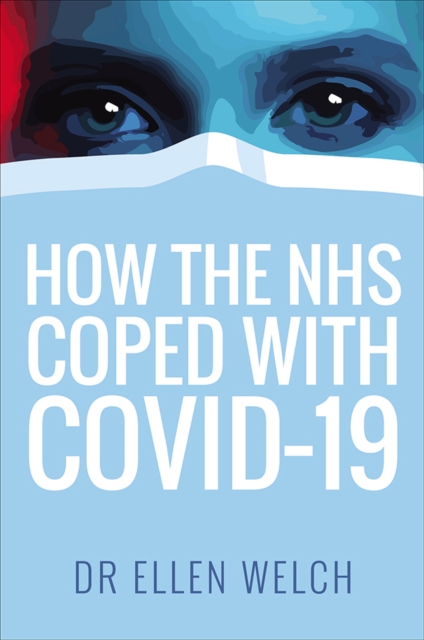 How the NHS Coped with Covid-19, PDF eBook