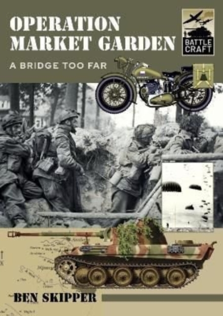 Operation Market Garden : A Bridge too Far, Paperback / softback Book