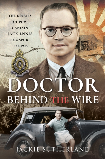 Doctor Behind the Wire : The Diaries of POW, EPUB eBook
