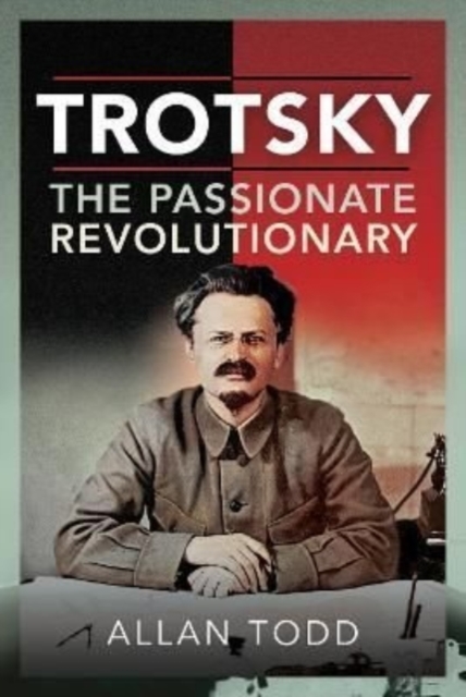 Trotsky, The Passionate Revolutionary, Hardback Book