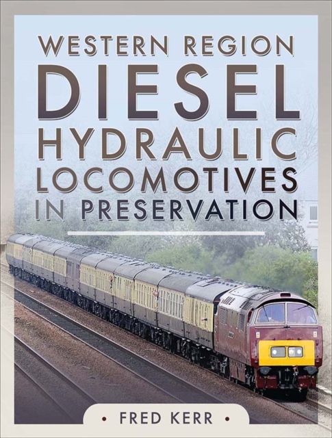 Western Diesel Hydraulic Locomotives in Preservation, PDF eBook