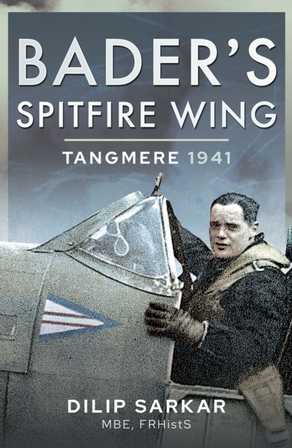 Bader's Spitfire Wing : Tangmere 1941, EPUB eBook
