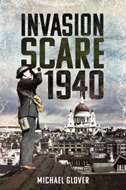 Invasion Scare 1940, Paperback / softback Book